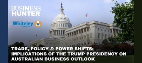 Trade, Policy & Power Shifts: Implications of the Trump Presidency on Australian Business Outlook