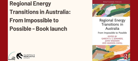 Regional Energy Transitions in Australia: From impossible to possible - Book launch