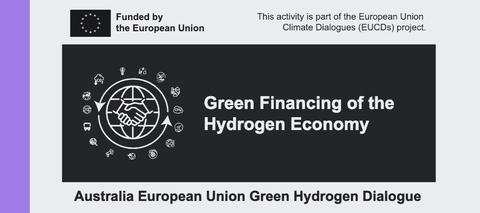 EU-Australia Dialogue addresses financing challenges for the hydrogen economy